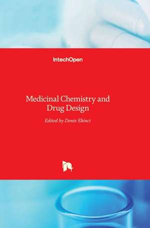 Medicinal Chemistry and Drug Design de Deniz Ekinci