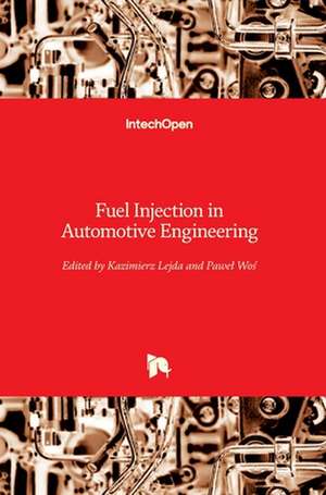 Fuel Injection in Automotive Engineering de Kazimierz Lejda