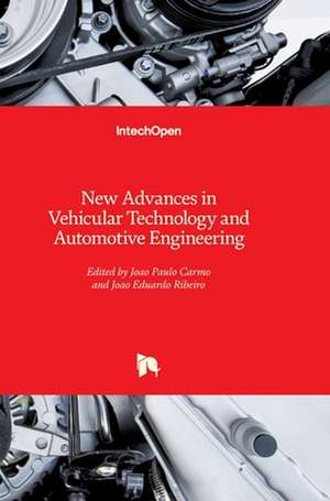 New Advances in Vehicular Technology and Automotive Engineering de Joao Carmo