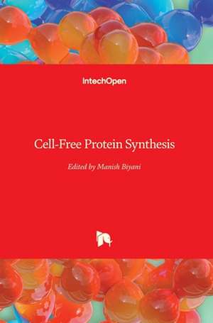 Cell-Free Protein Synthesis de Manish Biyani