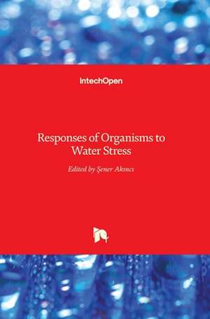 Responses of Organisms to Water Stress de Sener Akinci