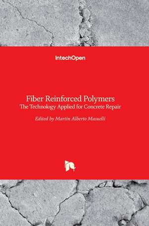 Fiber Reinforced Polymers de Martin Masuelli