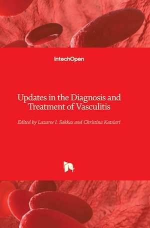 Updates in the Diagnosis and Treatment of Vasculitis de Lazaros Sakkas