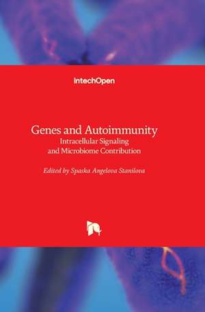 Genes and Autoimmunity de Spaska Stanilova