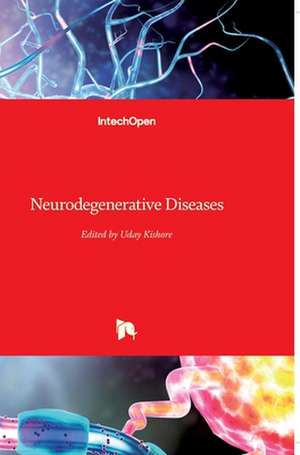 Neurodegenerative Diseases de Uday Kishore