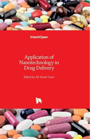 Application of Nanotechnology in Drug Delivery de Ali Demir Sezer