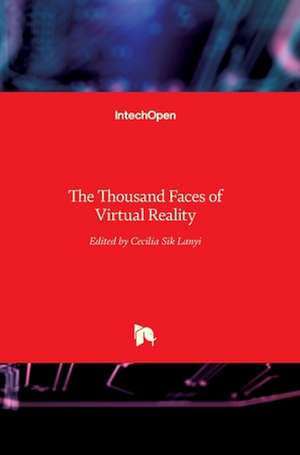 The Thousand Faces of Virtual Reality de Cecília Sík Lányi