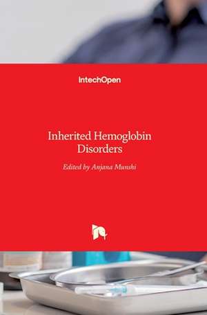 Inherited Hemoglobin Disorders de Anjana Munshi