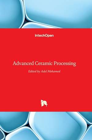 Advanced Ceramic Processing de A. M. A Mohamed