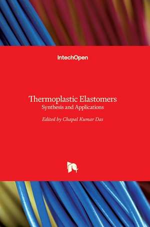 Thermoplastic Elastomers de Chapal Kumar Das