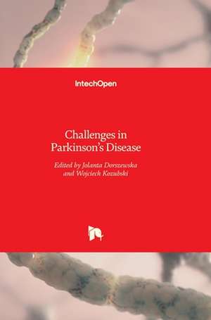 Challenges in Parkinson's Disease de Jolanta Dorszewska