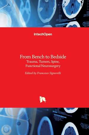 From Bench to BedsideTrauma, Tumors, Spine, Functional Neurosurgery de Francesco Signorelli