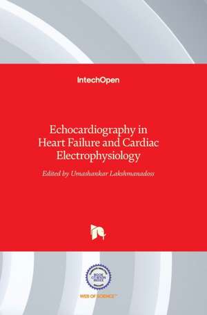 Echocardiography in Heart Failure and Cardiac Electrophysiology de Umashankar Lakshmanadoss