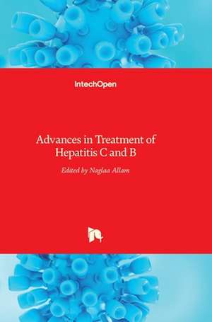 Advances in Treatment of Hepatitis C and B de Naglaa Allam