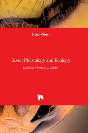 Insect Physiology and Ecology de Vonnie D. C. Shields