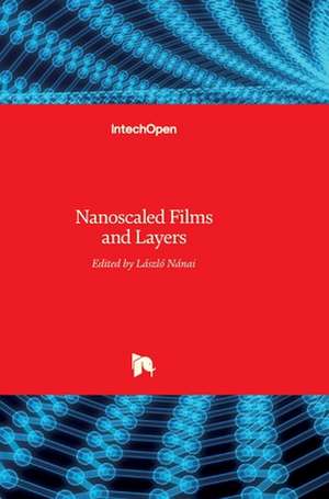 Nanoscaled Films and Layers de Laszlo Nanai