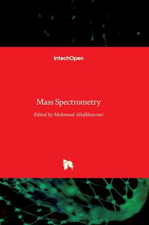 Mass Spectrometry de Mahmood Aliofkhazraei