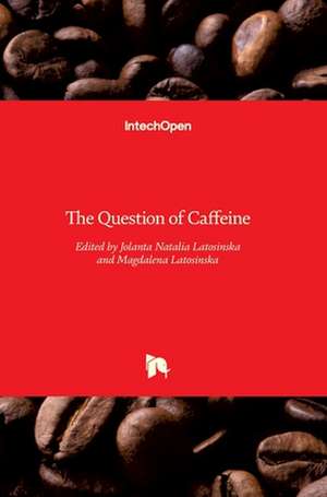 The Question of Caffeine de Jolanta Natalia Latosi¿ska