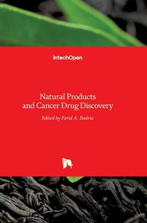 Natural Products and Cancer Drug Discovery de Farid A. Badria