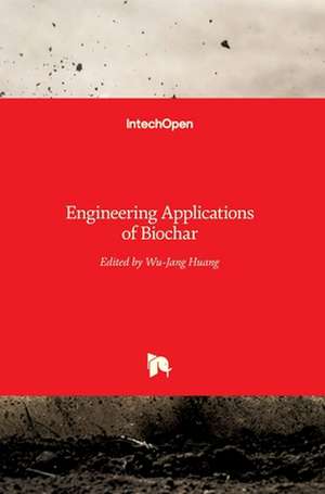 Engineering Applications of Biochar de Wu-Jang Huang