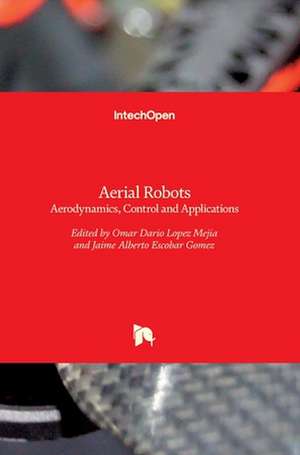 Aerial Robots de Omar D Lopez Mejia