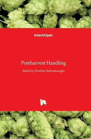 Postharvest Handling de Ibrahim Kahramanoglu