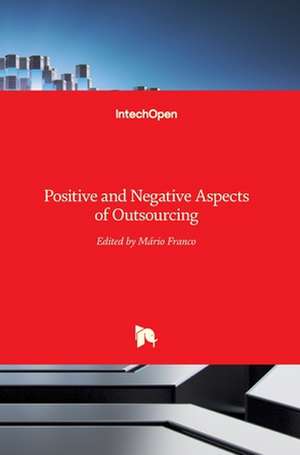 Positive and Negative Aspects of Outsourcing de Mario Franco