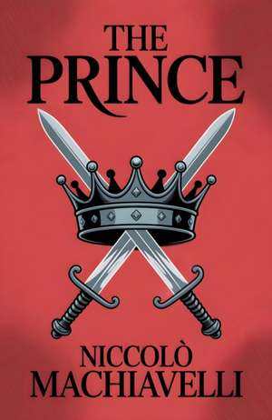 The Prince de Niccolo Machiavelli