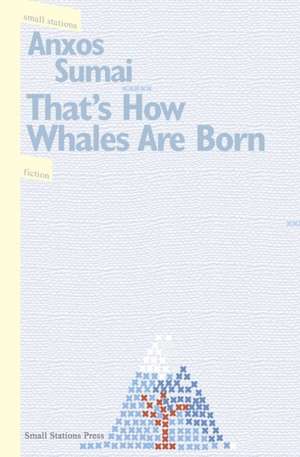 That's How Whales Are Born de Anxos Sumai