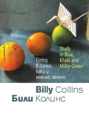 Study in Blue, Khaki and Milky-Green de Billy Collins