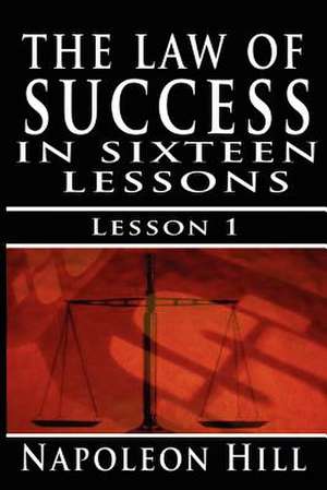 The Law of Success, Volume I de Napoleon Hill