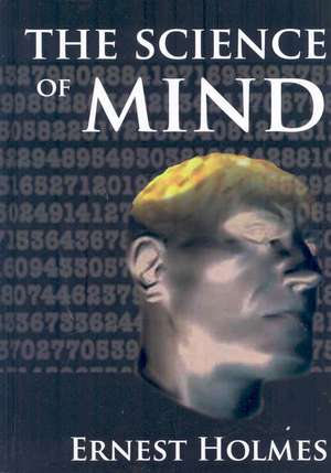 The Science of Mind de Ernest Holmes