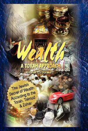 The Jewish Secret of Wealth de Avraham Tzvi Schwartz