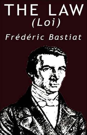 The Law de Frederic Bastiat