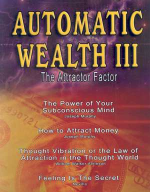 Automatic Wealth III de William Walker Atkinson