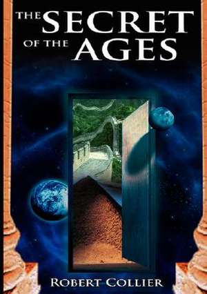 The Secret of the Ages de Robert Collier