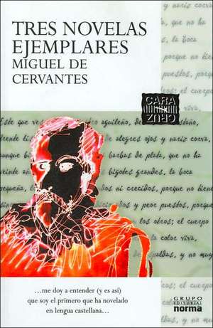 Tres Novelas Ejemplares de Miguel De Cervantes