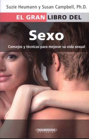 El Gran Libro del Sexo: Consejos y Tecnicas Para Mejorar su Vida Sexual = The Great Book of Sex de Suzie Heumann