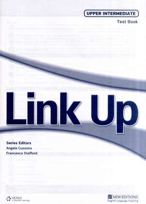 Link Up Upper Intermediate Test Book de Angela Cussons