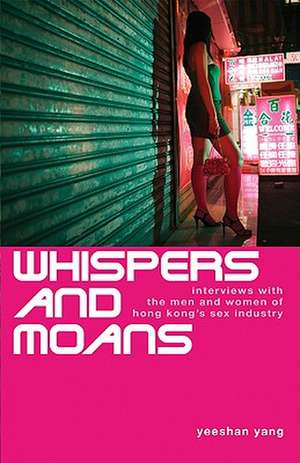 Whispers and Moans de Yeeshan Yang