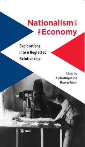 Nationalism and the Economy: Exploring a Neglected Relationship de Thomas Fetzer