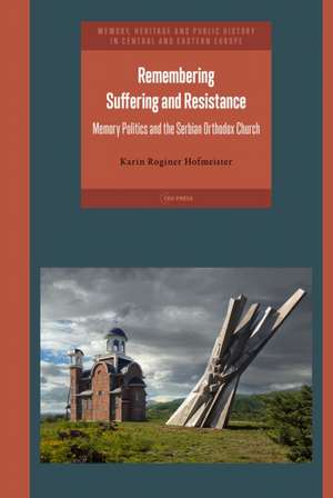 Remembering Suffering and Resistance de Karin Roginer Hofmeister