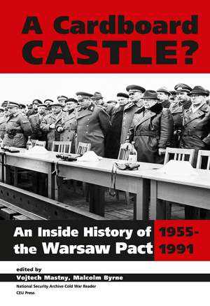 A Cardboard Castle?: An Inside History of the Warsaw Pact, 1955-1991 de Malcolm Byrne