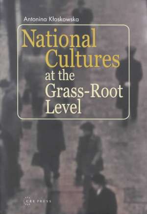 National Cultures at the Grass-Root Level de Antonina Kloskowska