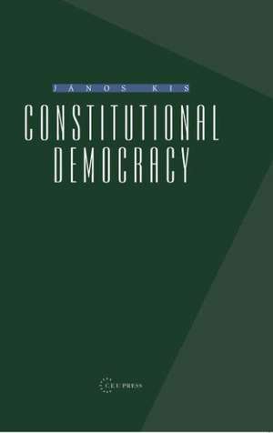 Constitutional Democracy de János Kis