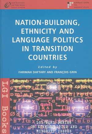 Nation-Building Ethnicity and Language Politics in Transition Countries de Farimah Daftary