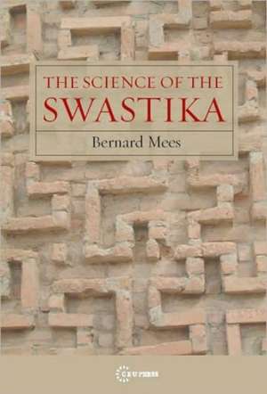 The Science of the Swastika de Bernard Mees