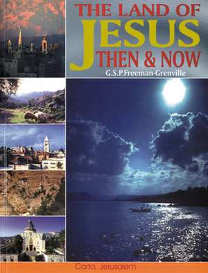 The Land of Jesus Then and Now: A Carta Wall Chart de G.S.P.Freeman- Grenville