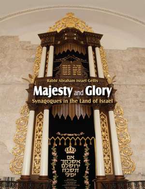 Majesty and Glory de Abraham Israel Gellis