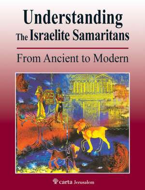 Understanding the Israelite Samaritans de Benyamim Tsedaka